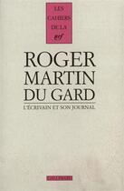 Couverture du livre « Martin du gard - t05 - l'ecrivain et son journal » de  aux éditions Gallimard