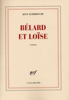 Couverture du livre « Bélard et Loïse » de Jean Guerreschi aux éditions Gallimard