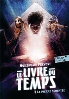 Couverture du livre « Le livre du temps Tome 1 : la pierre sculptée » de Guillaume Prevost aux éditions Gallimard-jeunesse