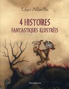 Couverture du livre « 4 histoires fantastiques illustrées » de Edgar Allan Poe aux éditions Flammarion