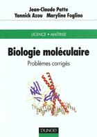 Couverture du livre « Biologie moleculaire ; problemes corriges » de Jean-Claude Patte aux éditions Dunod