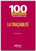 Couverture du livre « La traçabilité » de Eric Wanscoor aux éditions Afnor Editions