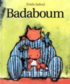 Couverture du livre « Badaboum » de Emile Jadoul aux éditions Ecole Des Loisirs