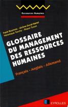 Couverture du livre « Glossaire management ressources humaines » de Frank Bournois aux éditions Eyrolles