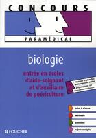Couverture du livre « Aide soignant, auxiliaire de puériculture ; biologie » de J-Y Nogret aux éditions Foucher
