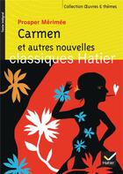 Couverture du livre « Carmen et autres nouvelles » de Marigold Bobbio et Prosper Merimée et Georges Decote et Helene Potelet aux éditions Hatier