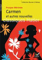 Couverture du livre « Carmen et autres nouvelles » de Marigold Bobbio et Prosper Mérimée et Georges Decote et Helene Potelet aux éditions Hatier