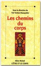 Couverture du livre « Les chemins du corps » de Yse Tardian-Masquelier aux éditions Albin Michel