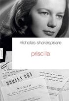 Couverture du livre « Priscilla » de Nicholas Shakespeare aux éditions Grasset Et Fasquelle