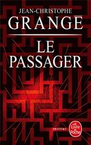Couverture du livre « Le passager » de Jean-Christophe Grange aux éditions Le Livre De Poche