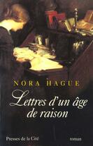Couverture du livre « Lettres d'un age de raison » de Nora Hague aux éditions Presses De La Cite