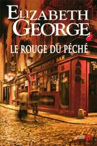 Couverture du livre « Le rouge du péché » de Elizabeth George aux éditions Presses De La Cite