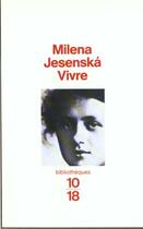 Couverture du livre « Vivre » de Milena Jesenska aux éditions 10/18