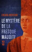 Couverture du livre « Le mystère de la fresque maudite » de Chiara Montani aux éditions 10/18