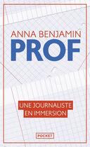 Couverture du livre « Prof : Une journaliste en immersion » de Anna Benjamin aux éditions Pocket