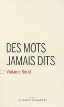 Couverture du livre « Des mots jamais dits » de Violaine Berot aux éditions Buchet Chastel