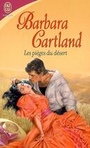 Couverture du livre « Les pieges du désert » de Barbara Cartland aux éditions J'ai Lu