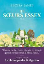 Couverture du livre « Les soeurs Essex : Tomes 1 & 2 » de Eloisa James aux éditions J'ai Lu