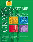 Couverture du livre « Gray's anatomie - les fondamentaux » de Richard Lee Drake aux éditions Elsevier-masson