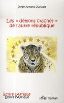 Couverture du livre « Les démons crachés de l'autre république » de Serge Armand Zanzala aux éditions L'harmattan