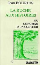 Couverture du livre « La ruche aux histoires » de Jean Bourdin aux éditions Editions L'harmattan