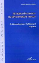 Couverture du livre « Methode d'evaluation du developpement humain - de l'emancipation a l'affinement - esquisse » de Oulahbib L-S. aux éditions Editions L'harmattan