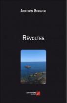 Couverture du livre « Révoltes » de Abdelkrim Benhaffaf aux éditions Editions Du Net