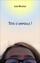 Couverture du livre « Tête d'ampoule ! » de Malaprade Laure aux éditions Editions Du Net