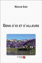 Couverture du livre « Gens d'ici et d'ailleurs » de Madeleine Girod aux éditions Editions Du Net