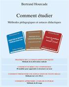 Couverture du livre « Comment étudier ; méthodes pédagogiques et astuces didactiques » de Hourcade Bertrand aux éditions Books On Demand