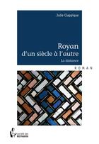 Couverture du livre « Royan d'un siècle à l'autre : la distance » de Julie Clappique aux éditions Societe Des Ecrivains