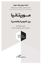 Couverture du livre « La Mauritanie entre l'esclavage et le racisme » de Mohamed Yahya Ould Cire aux éditions L'harmattan