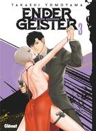 Couverture du livre « Ender geister Tome 3 » de Takashi Yomoyama aux éditions Glenat
