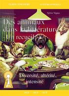 Couverture du livre « Des animaux en littérature - un recueil ; diversité, altérité, intensité » de Sylvie Vignes aux éditions Atlande Editions