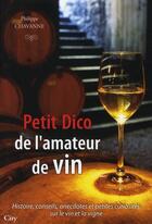 Couverture du livre « Petit dico de l'amateur de vin » de Chavanne-P aux éditions City