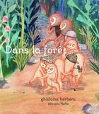 Couverture du livre « Dans la forêt » de Ghislaine Herbera aux éditions Memo