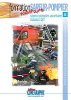 Couverture du livre « Sapeur-pompier volontaire; mission DIV ; schéma national de formation des sapeurs-pompiers (4e édition) » de  aux éditions Icone Graphic