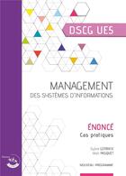 Couverture du livre « Management des systèmes d'information : énoncé : cas pratiques : dscg ue5 (3e édition) » de Sylvie Gerbaix et Marc Pasquet aux éditions Corroy