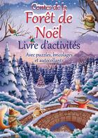 Couverture du livre « Contes de la foret de noel - livre d'activites » de Senior Suzy aux éditions Cedis