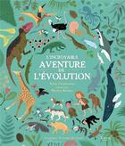 Couverture du livre « L'incroyable aventure de l'évolution » de Claybourne Anna et Wesley Robins aux éditions Kimane