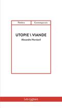 Couverture du livre « Utopie\viande » de Alexandre Horreard aux éditions Les Cygnes