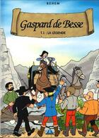 Couverture du livre « Gaspard de Besse t.1 : la légende » de Behem aux éditions Prestance