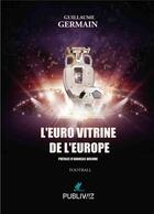 Couverture du livre « L'Euro vitrine de l'Europe » de Guillaume Germain aux éditions Publiwiz