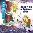 Couverture du livre « Jason et la toison d'or » de Jess Pauwels et Rose Marin aux éditions Milan