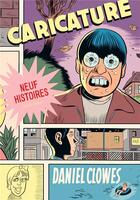 Couverture du livre « Caricature » de Daniel Clowes aux éditions Delcourt