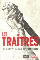 Couverture du livre « Les traîtres et autres Judas de l'Histoire » de  aux éditions Belin