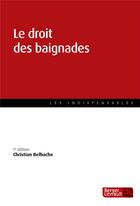 Couverture du livre « Droit des baignades (7e édition) » de Christian Belhache aux éditions Berger-levrault