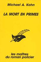 Couverture du livre « La Mort En Primes » de Michael A. Kahn aux éditions Editions Du Masque