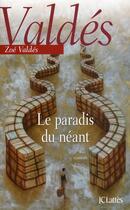 Couverture du livre « Le paradis du néant » de Zoe Valdes aux éditions Lattes