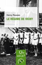 Couverture du livre « Le régime de Vichy (5e édition) » de Henry Rousso aux éditions Que Sais-je ?
